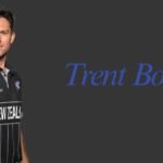 Trent Boult Biography: Age, Wife, Net Worth, Career, Stats and Complete Life Story
